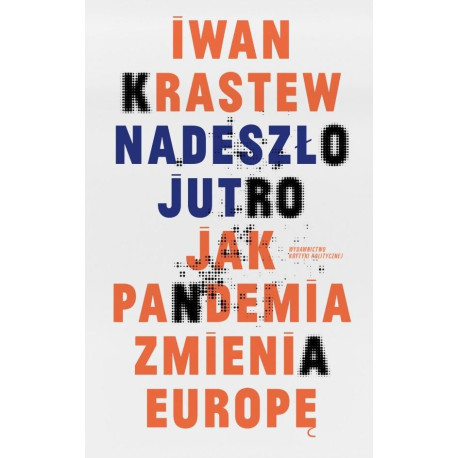 Nadeszło jutro. Jak pandemia zmienia Europę