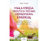 Mała księga prostych technik uzdrawiania energią