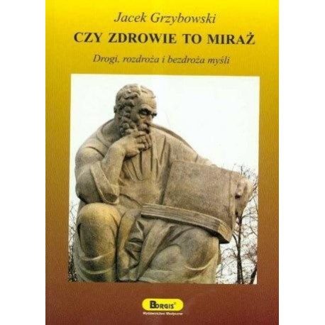 Czy zdrowie to miraż