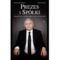 Prezes i Spółki. Imperium Jarosława Kaczyńskiego