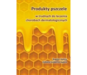 Produkty pszczele w trudnych do leczenia...