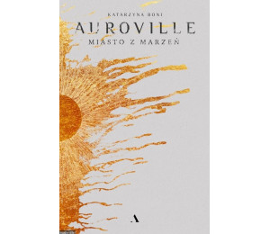 Auroville. Miasto z marzeń TW