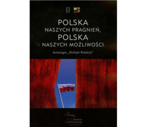 Polska naszych pragnień, Polska naszych możliwości