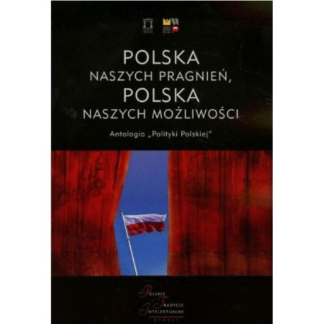 Polska naszych pragnień, Polska naszych możliwości