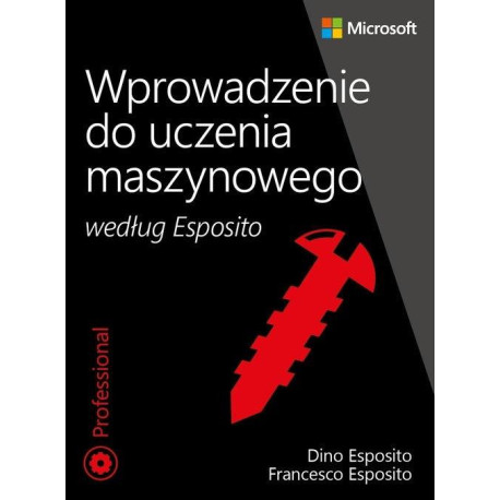 Wprowadzenie do uczenia maszynowego wg. Esposito