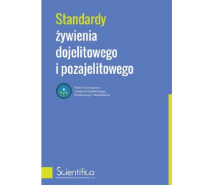 Standardy żywienia dojelitowego i pozajelitowego