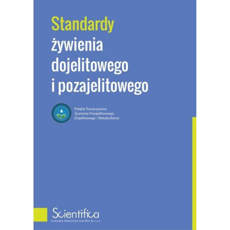 Standardy żywienia dojelitowego i pozajelitowego