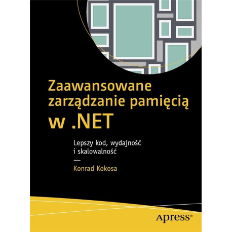 Zaawansowane zarządzanie pamięcią w .NET