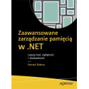 Zaawansowane zarządzanie pamięcią w .NET