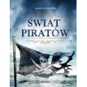 Świat piratów.Historia najgroźniejszych...