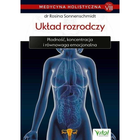 Medycyna holistyczna T.8 Układ rozrodczy