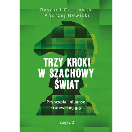 Trzy kroki w szachowy świat cz.2