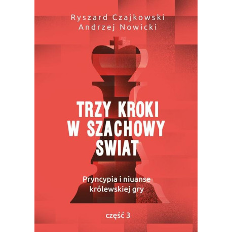 Trzy kroki w szachowy świat cz.3