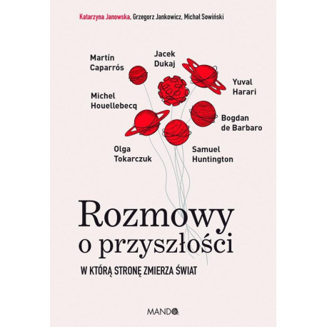 Rozmowy o przyszłości. W którą stronę zmierza...