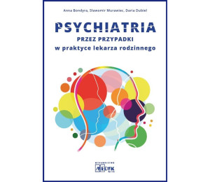 Psychiatria przez przypadki w praktyce lekarza...