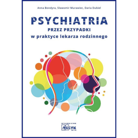 Psychiatria przez przypadki w praktyce lekarza...