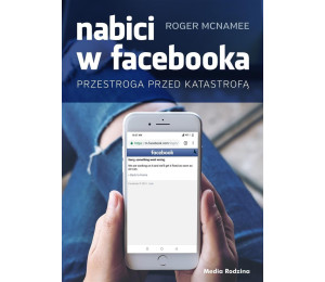 Nabici w Facebooka. Przestroga przed katastrofą