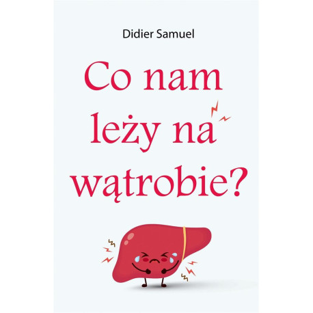 Co nam leży na wątrobie