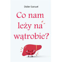 Co nam leży na wątrobie