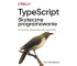 TypeScript. Skuteczne programowanie