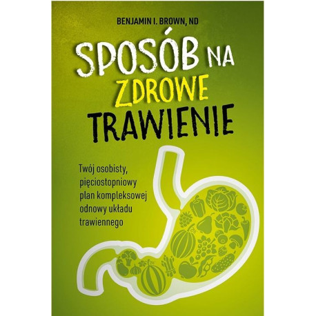 Sposób na zdrowe trawienie