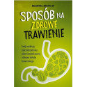 Sposób na zdrowe trawienie