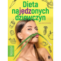 Dieta najedzonych dziewczyn