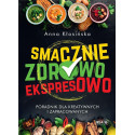 Smacznie, zdrowo, ekspresowo