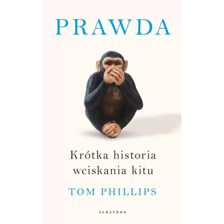 Prawda. Krótka historia wciskania kitu