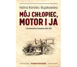 Mój chłopiec, motor i ja. Z Druskiennik do...