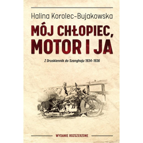 Mój chłopiec, motor i ja. Z Druskiennik do...