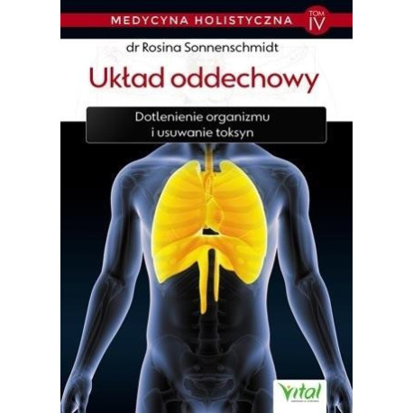 Medycyna holistyczna T.4 Układ oddechowy