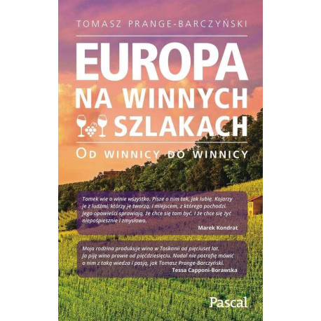 Europa na winnych szlakach. Od winnicy do winnicy