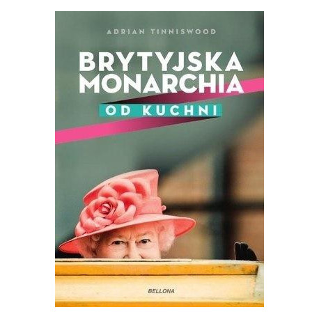 Brytyjska monarchia od kuchni