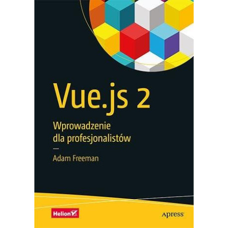 Vue.js 2. Wprowadzenie dla profesjonalistów