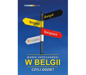 W Belgii, czyli gdzie?