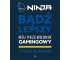 Ninja. Bądź lepszy