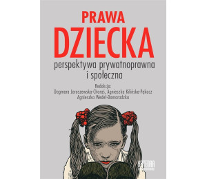 Prawa dziecka. Perspektywa prywatnoprawna i społ.