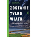 Zostanie tylko wiatr. Fiordy zachodniej Islandii