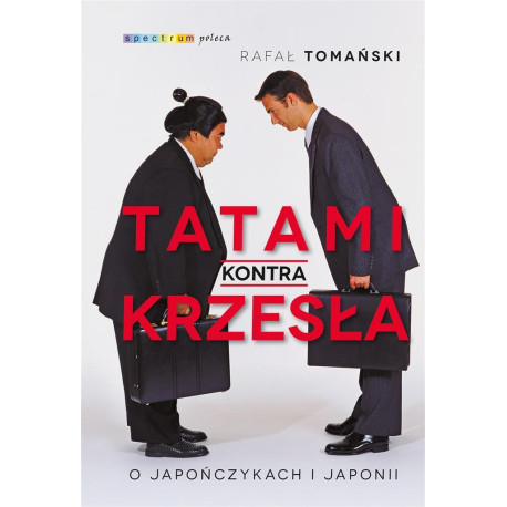 Tatami kontra krzesła. O Japończykach i Japonii