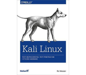 Kali Linux. Testy bezpieczeństwa, testy..