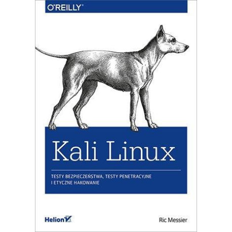 Kali Linux. Testy bezpieczeństwa, testy..