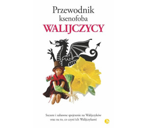 Przewodnik ksenofoba. Walijczycy