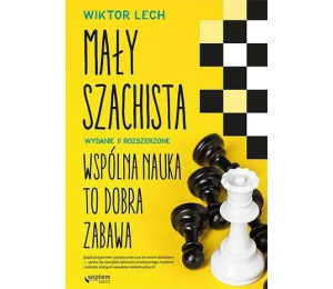 Mały szachista. Wspólna nauka to dobra zabawa w.2