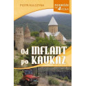 Podróże na 4 koła. Od Inflant po Kaukaz