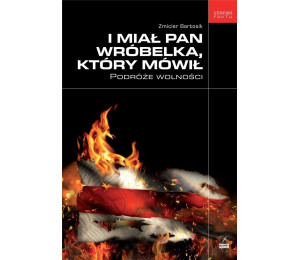 I miał pan wróbelka, który mówił