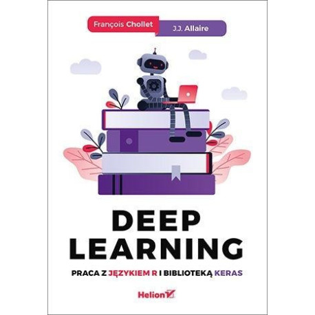 Deep Learning. Praca z językiem R i biblioteką..