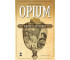 Opium. Krótka historia w.2