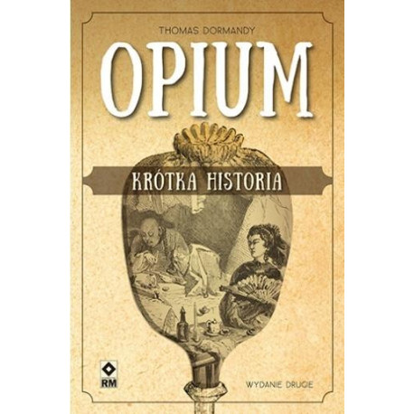 Opium. Krótka historia w.2