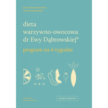 Dieta warzywno-owocowa dr Ewy Dąbrowskiej (R)